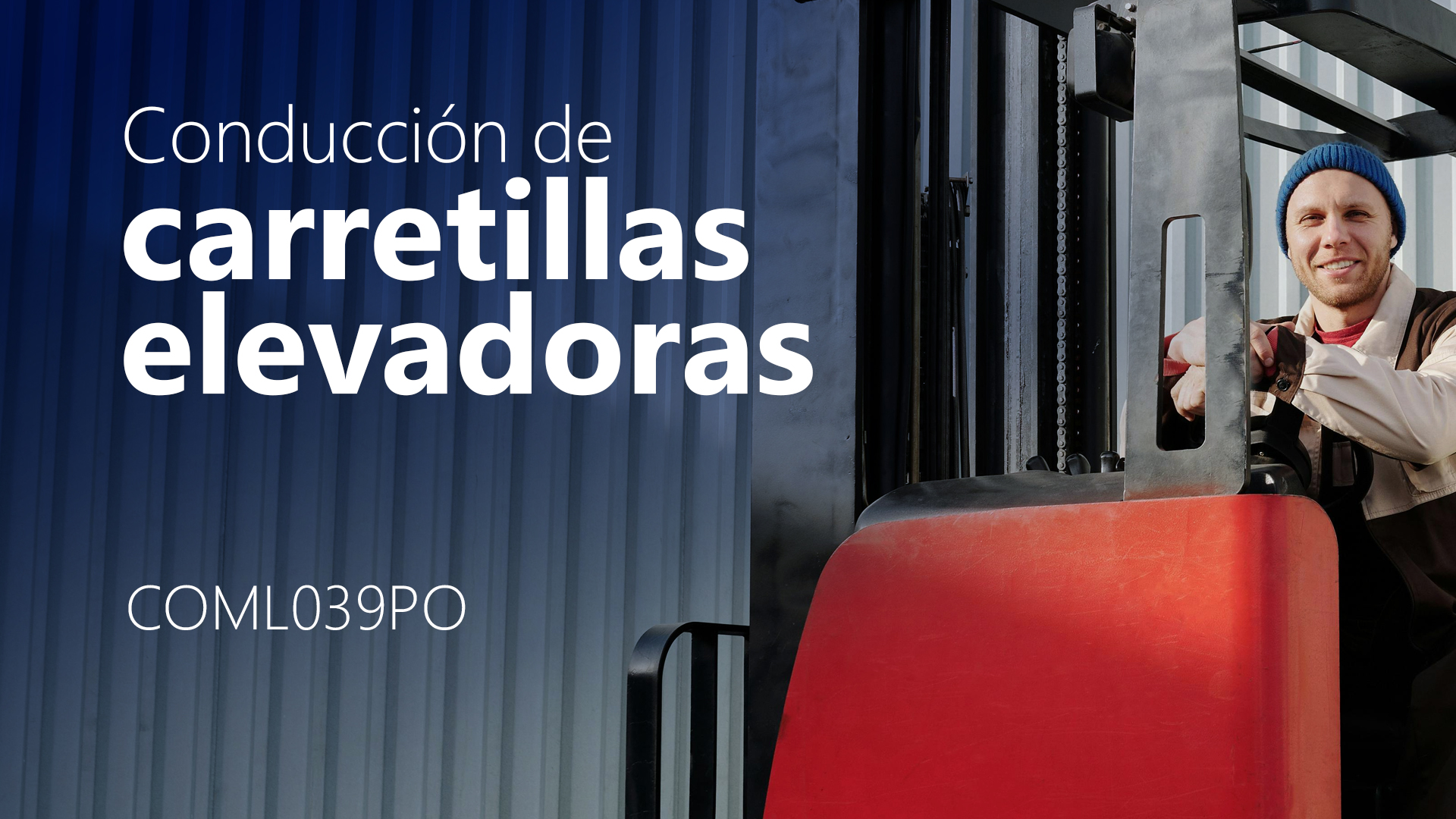 Curso de Conducción de carretillas elevadoras (COML039PO)