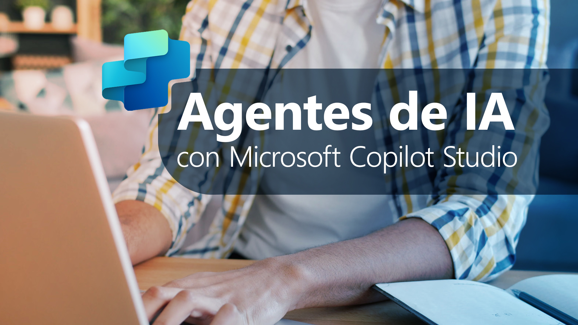 Curso de Agentes de IA con Microsoft Copilot Studio