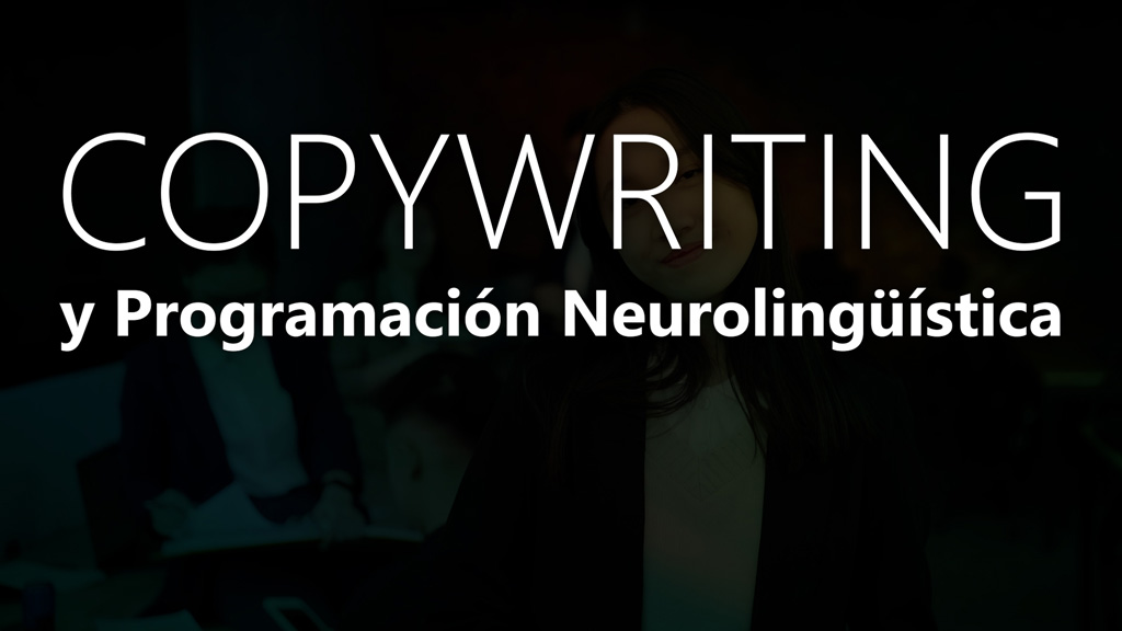 Curso de Copywriting y programación neurolingüística
