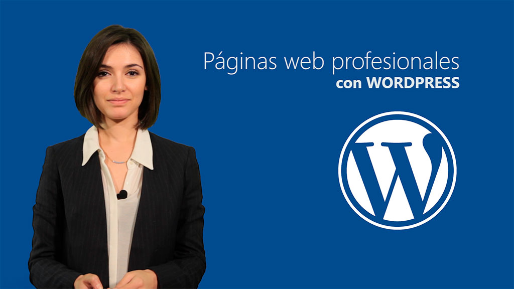 Curso de Creación Páginas Web Profesionales con WordPress