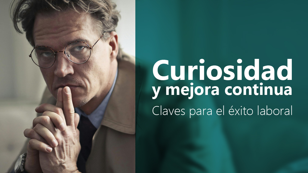 Curso de Curiosidad y mejora continua: éxito laboral