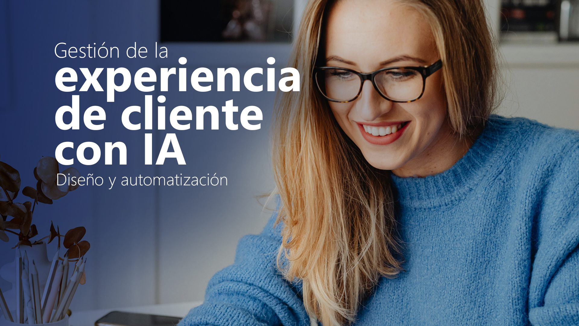 Curso de Gestión de la experiencia de cliente con IA