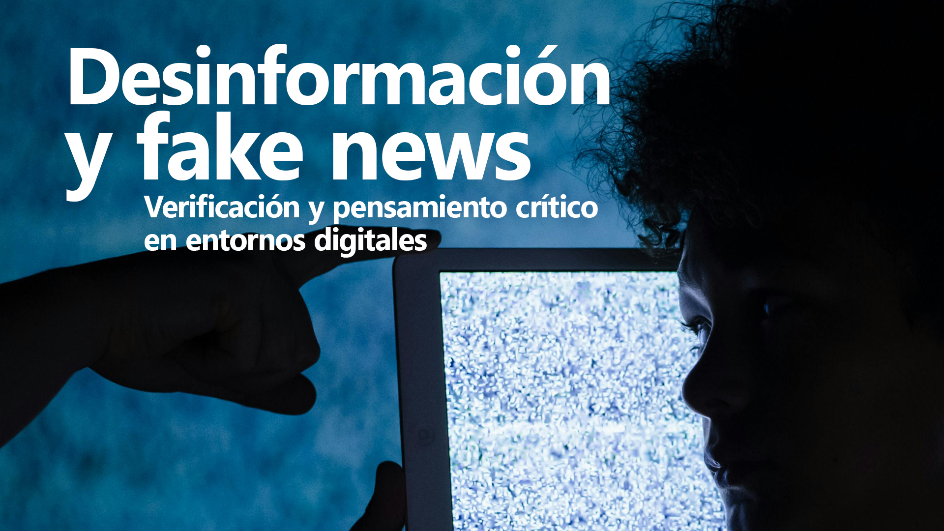 Curso de Desinformaci&oacute;n y fake news