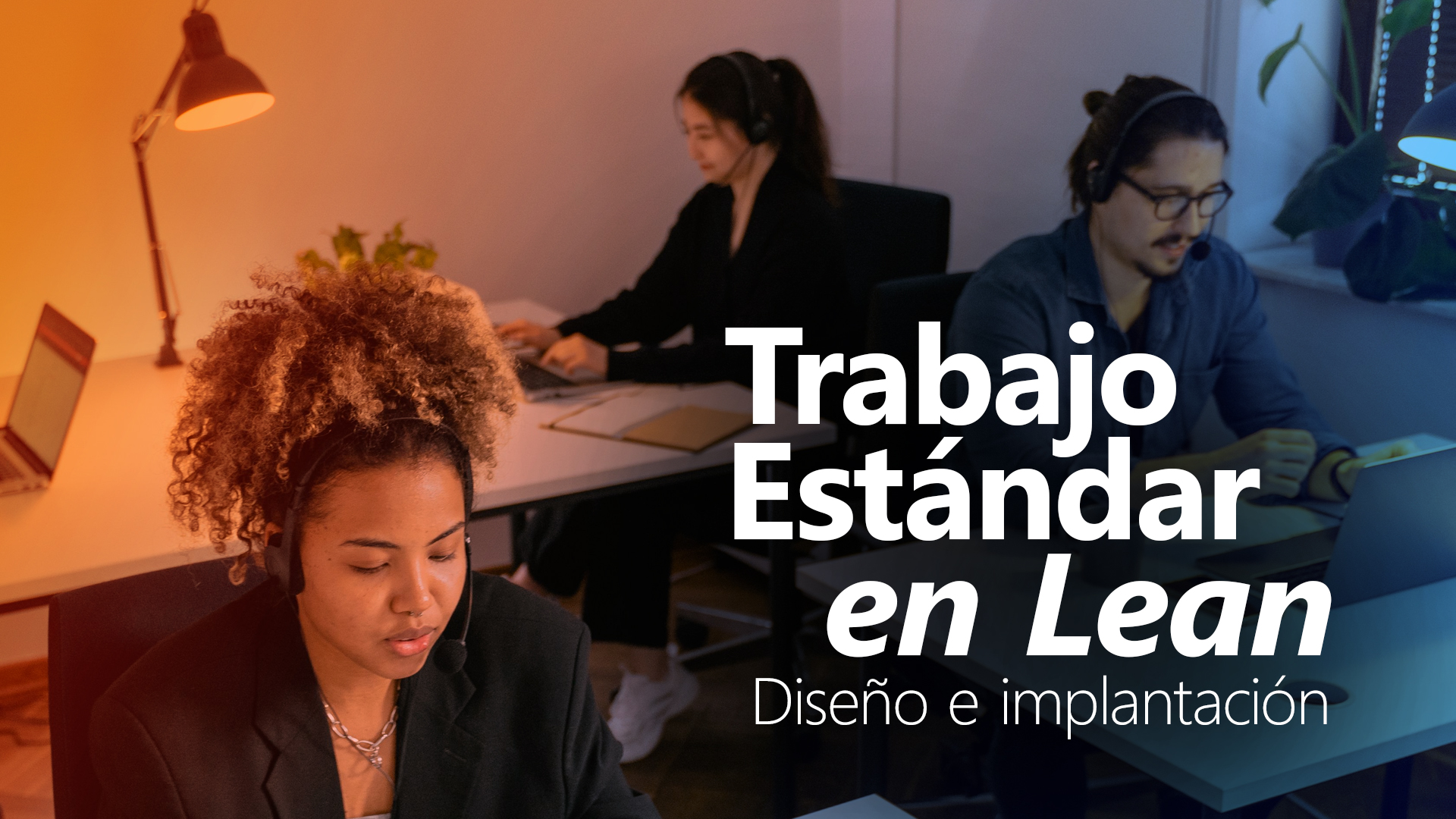 Curso de Trabajo Est&aacute;ndar en Lean: dise&ntilde;o e implantaci&oacute;n