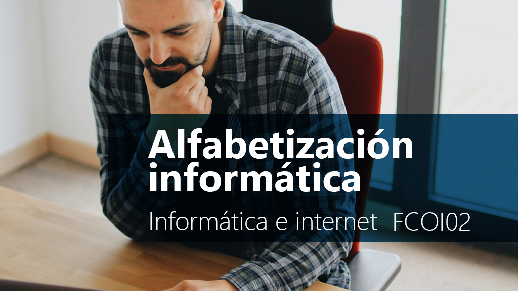 Curso de Alfabetización Informática (FCOI02)