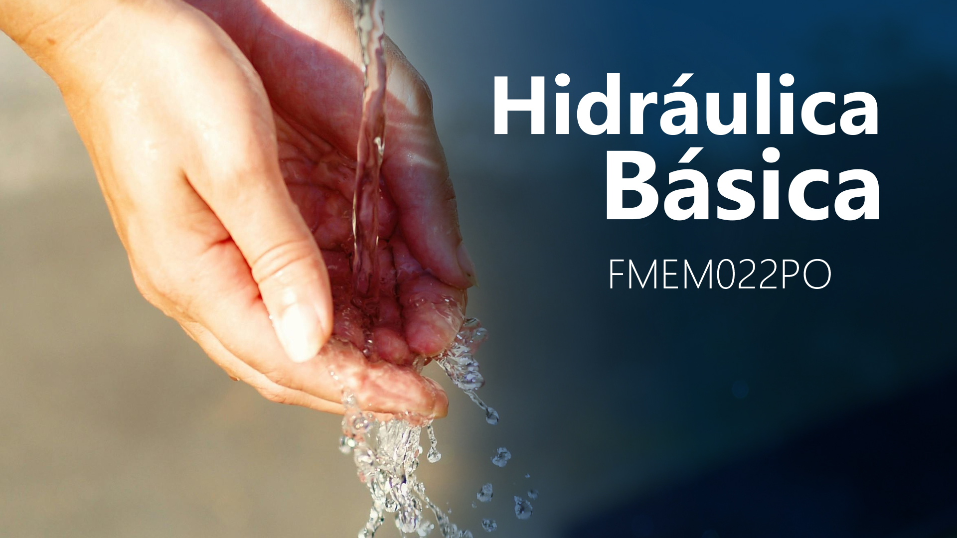 Curso de Hidráulica Básica (FMEM022PO)