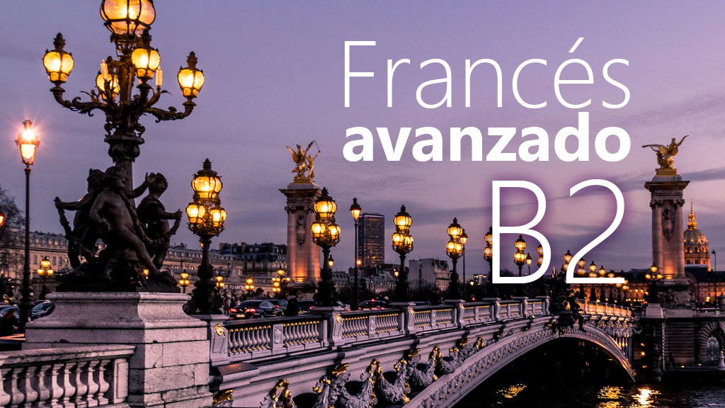 Curso de Francés avanzado (B2)