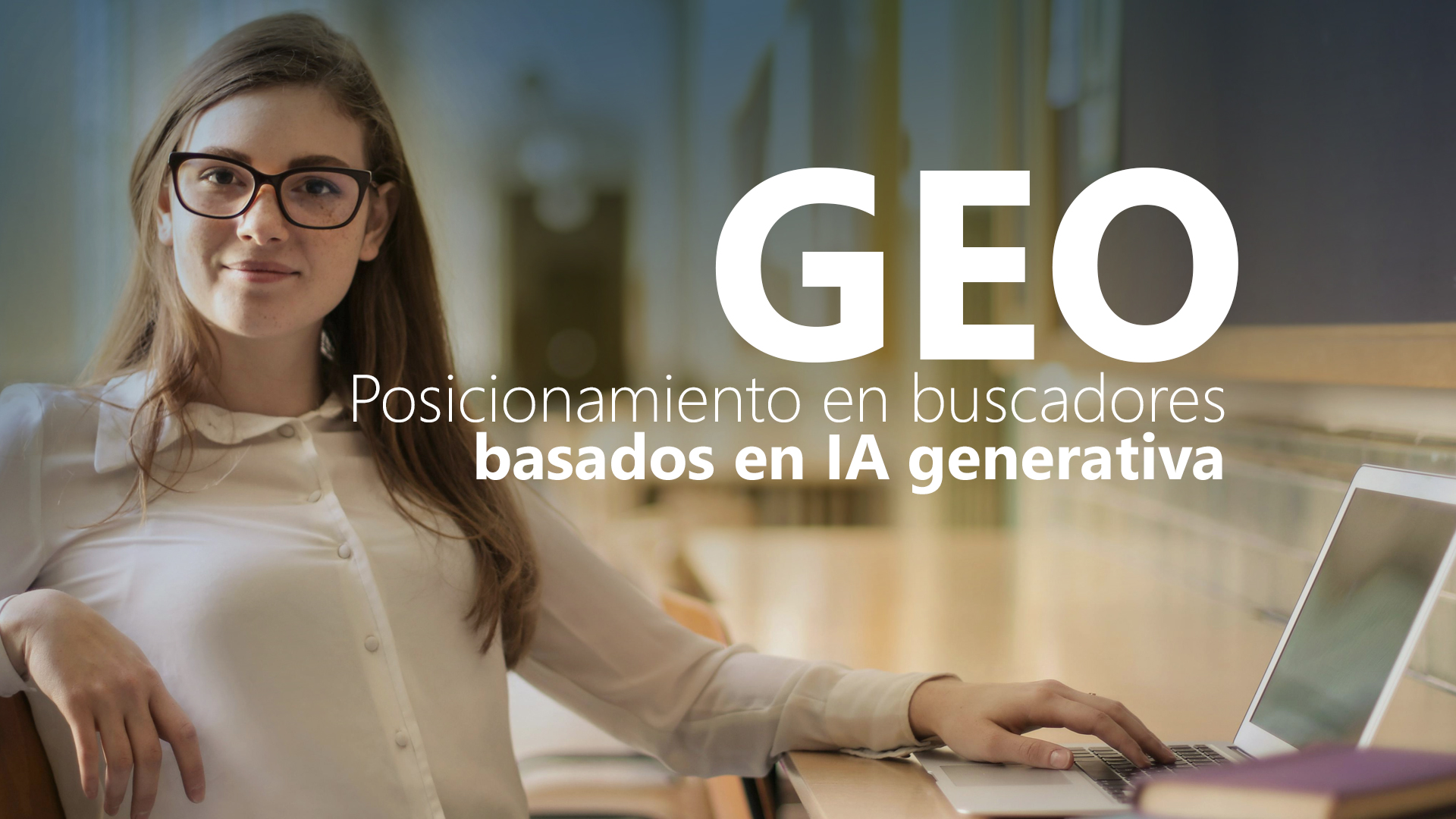 Curso de GEO: posicionamiento en buscadores con IA