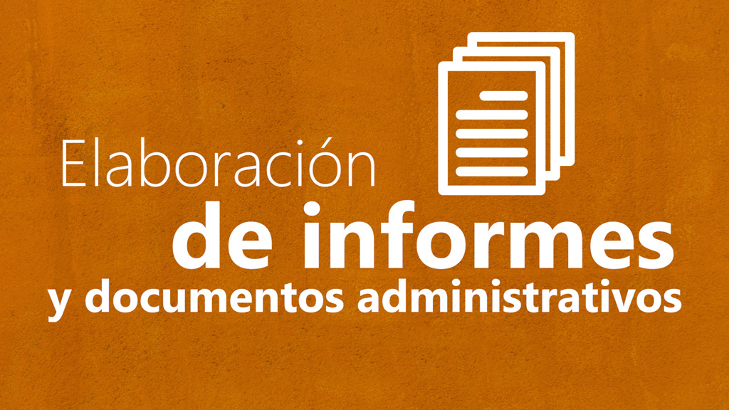 Curso de Informes y documentos administrativos