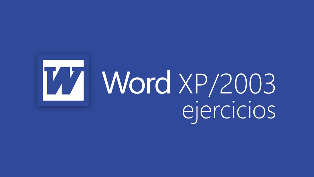 Curso de Ejercicios de Word XP/2003